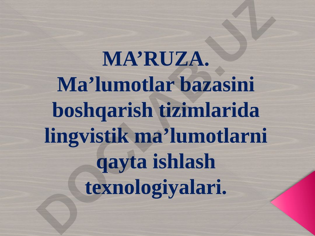 Ma’lumotlar bazasini boshqarish tizimlarida lingvistik ma’lumotlarni qayta ishlash texnologiyalari