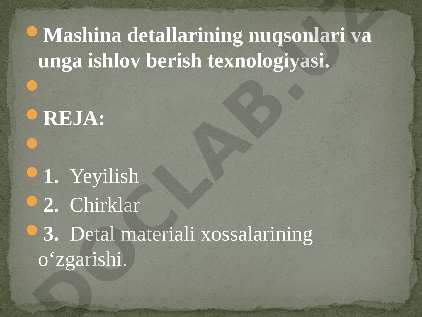 Mashina detallarining nuqsonlari va ishlov berish texnologiyasi