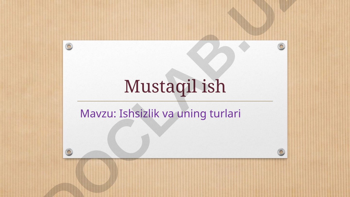 Ishsizlik va uning turlari