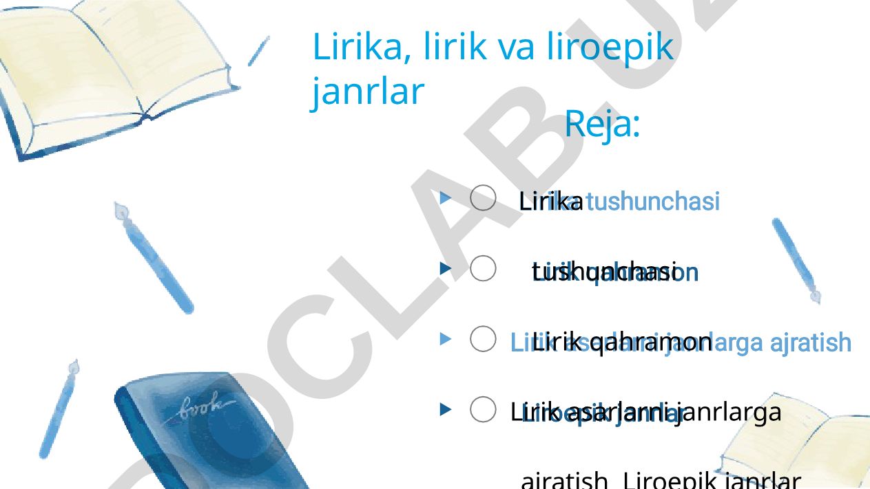 Lirika tushunchasi, lirik qahramon va liroepik janrlar