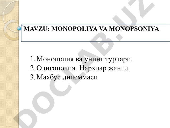 Monopoliya va monopsoniya. Monopoliya turlari. Oligopoliya. Narxlar jangi. Mahbus dilemmasi