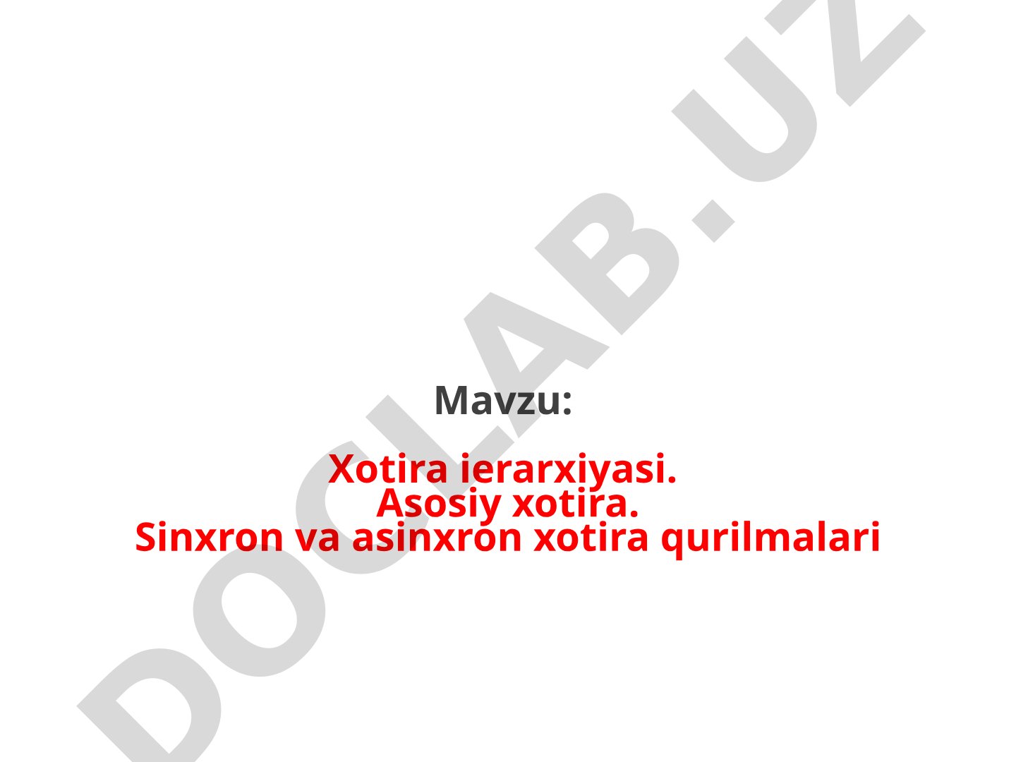 Xotira ierarxiyasi. Asosiy xotira. Sinxron va asinxron xotira qurilmalari