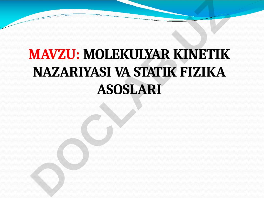 Molekulyar kinetik nazariyasi va statik fizika asoslari