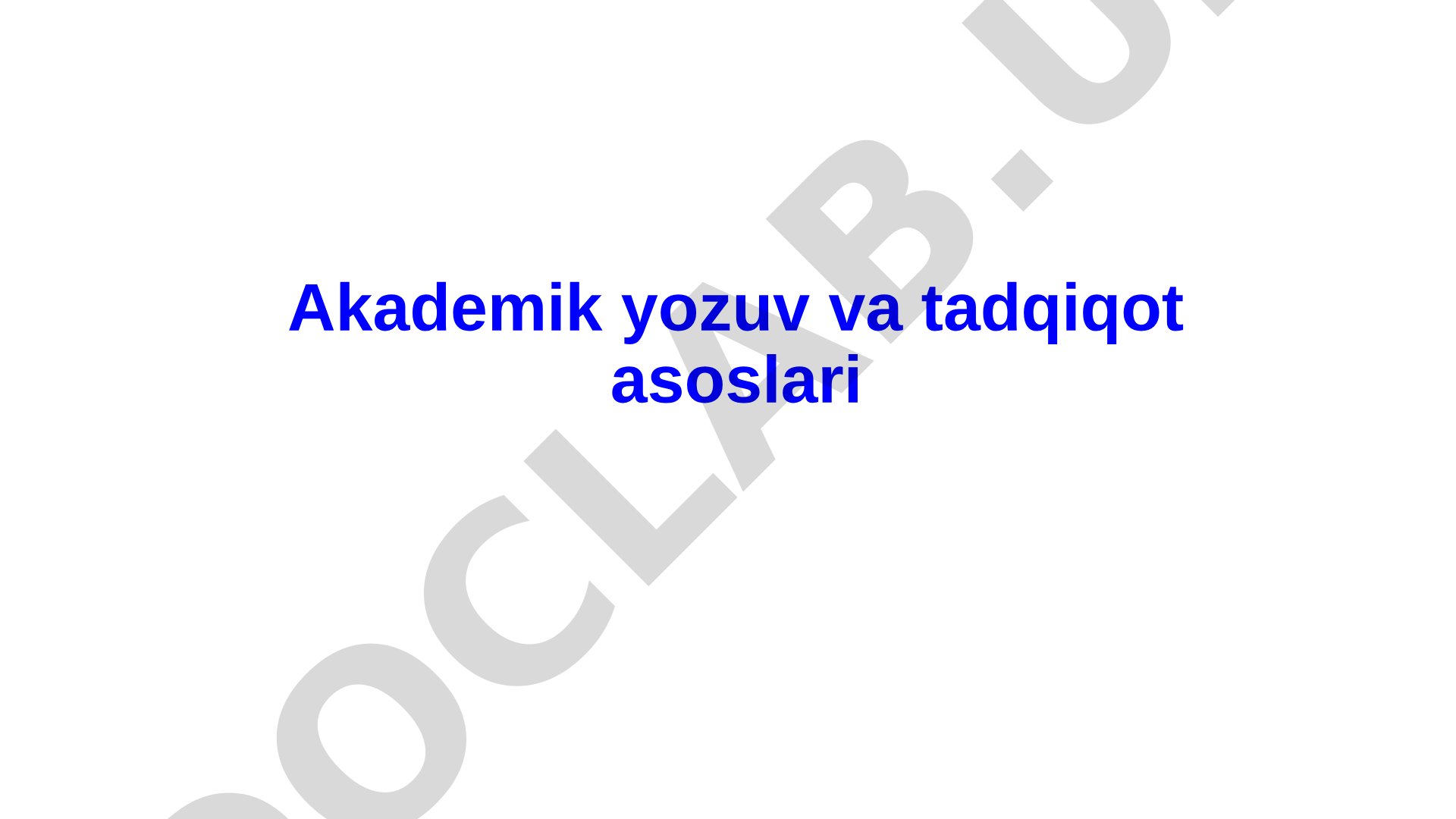 Akademik yozuv va tadqiqot asoslari