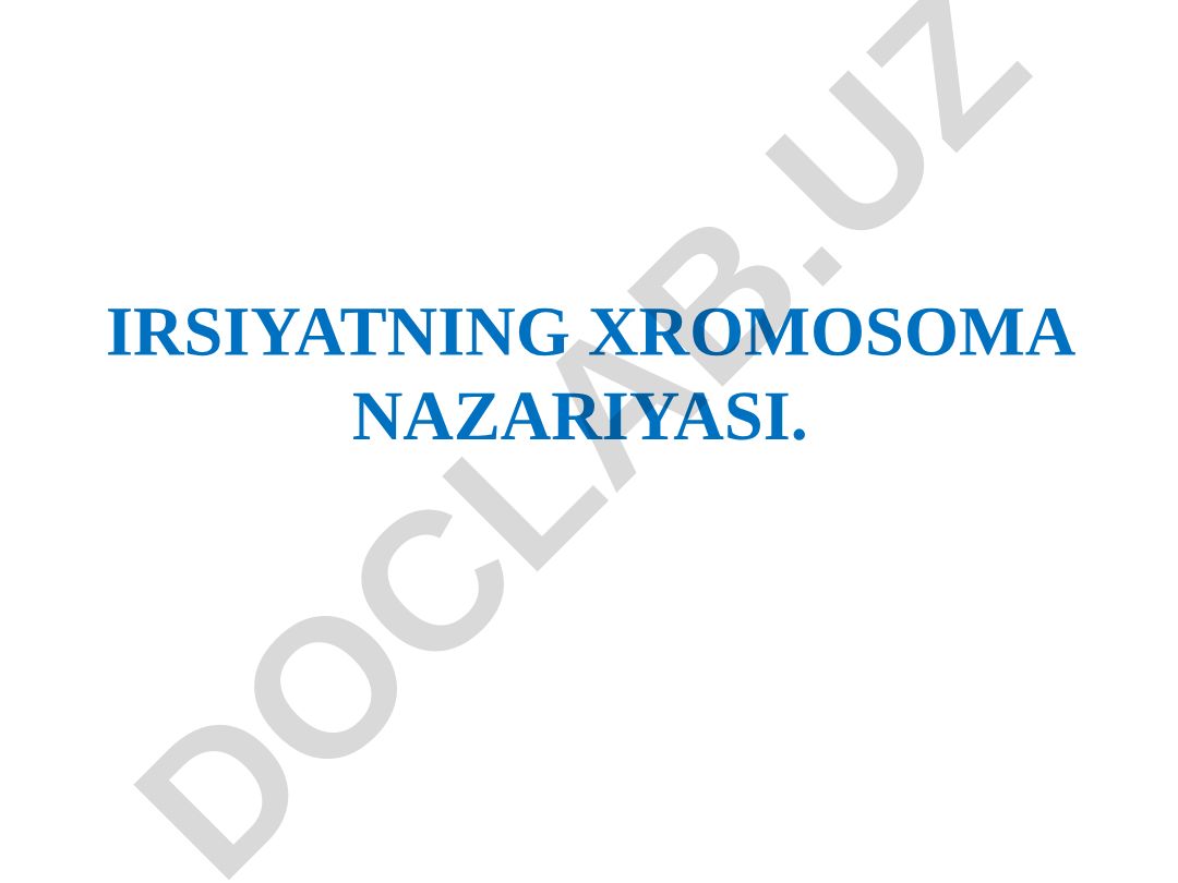 Irsiyatning xromosoma nazariyasi