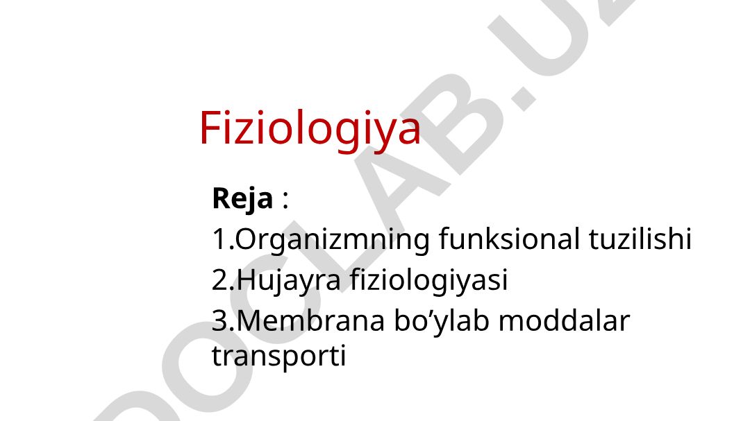 Organizmning funksional tuzilishi va fiziologiyasi