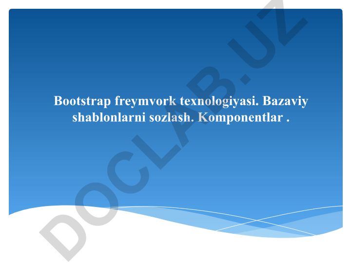 Bootstrap freymvork texnologiyasi va veb-dizayn