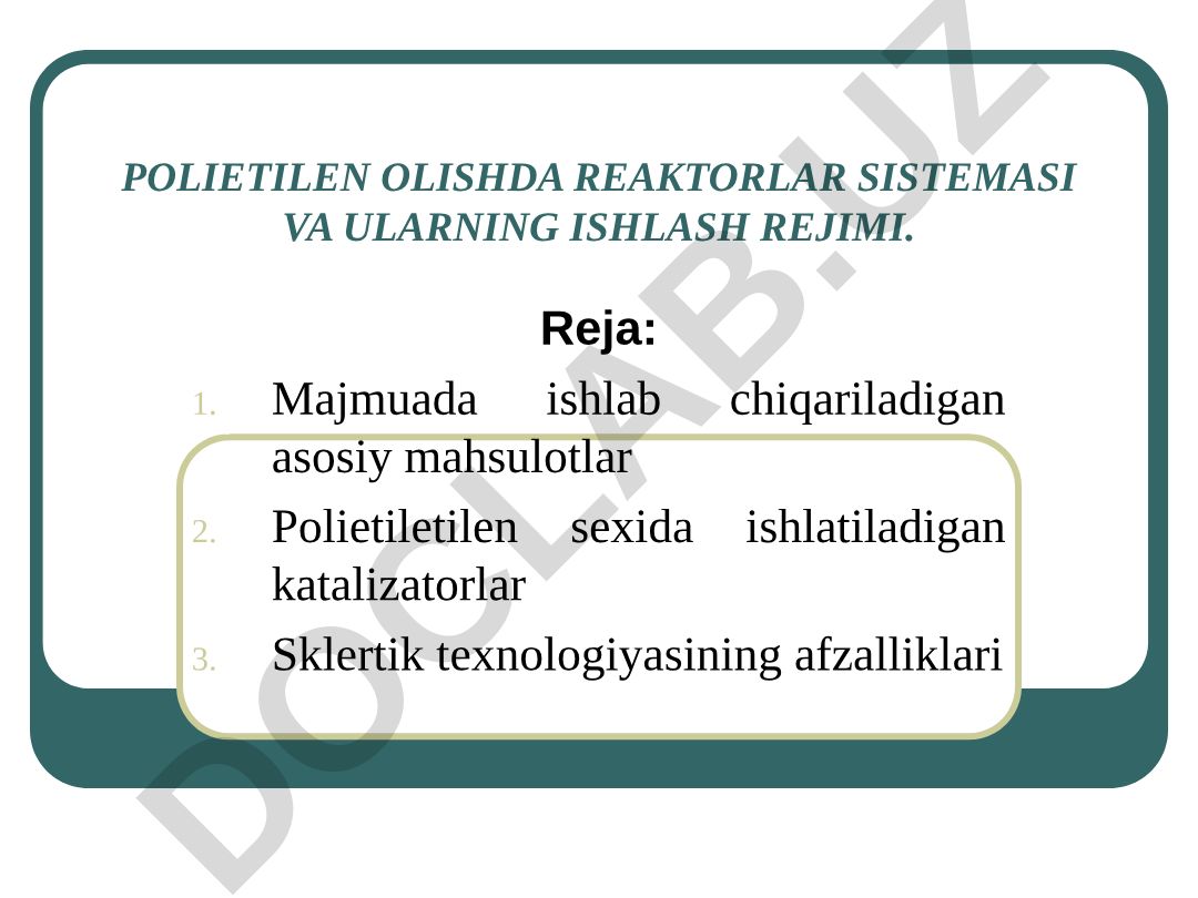 Polietilen olishda reaktorlar sistemasi va ularning ishlash rejimi