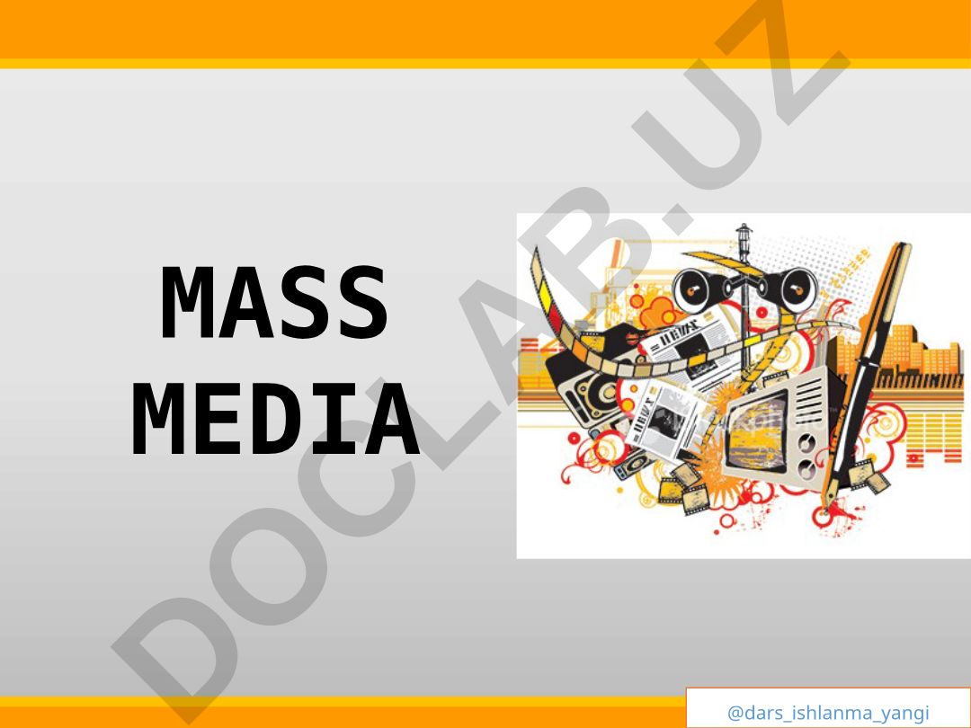 Mass Media: Press, Radio and Television