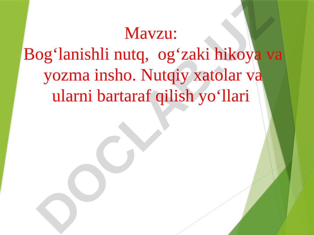 Bog‘lanishli nutq, og‘zaki hikoya va yozma insho. Nutqiy xatolar va ularni bartaraf qilish yo‘llari
