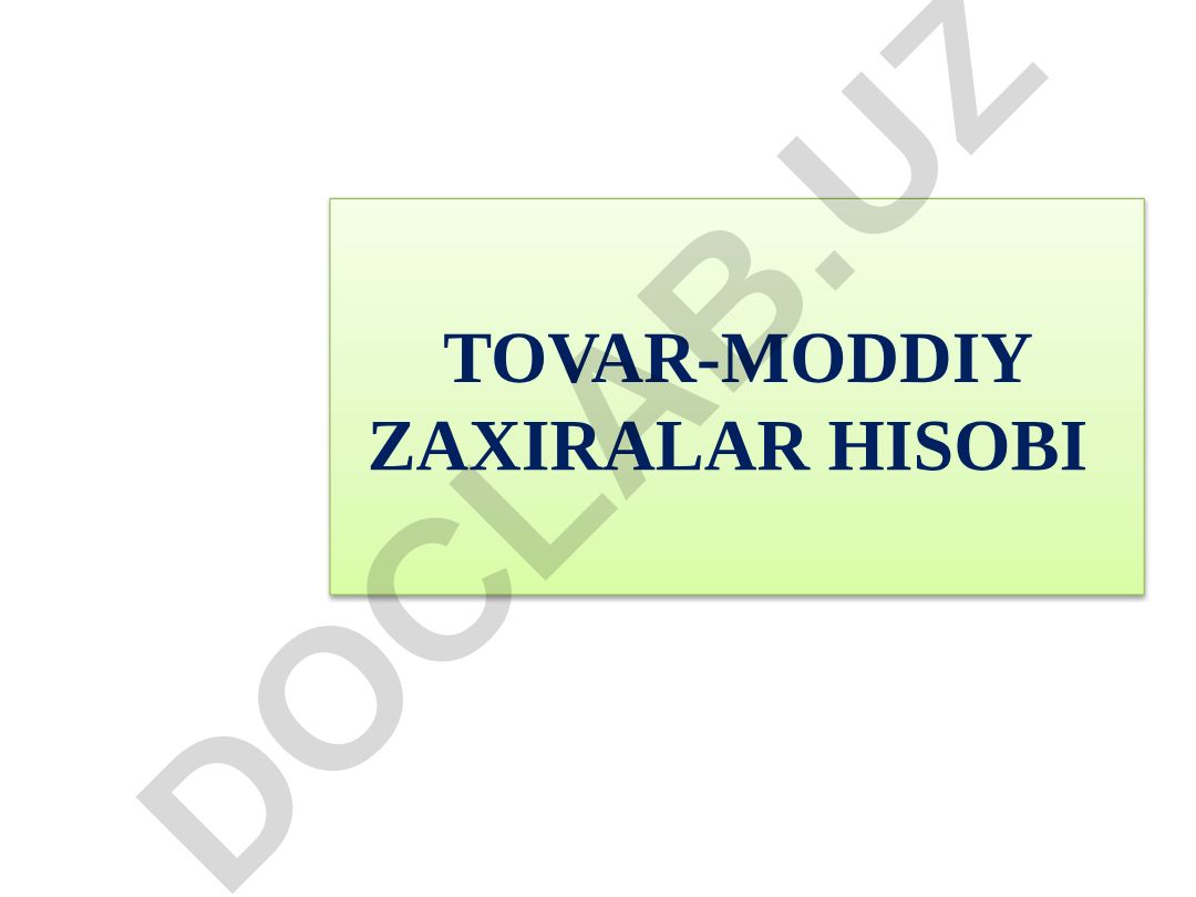 Tovar-moddiy zaxiralar hisobi