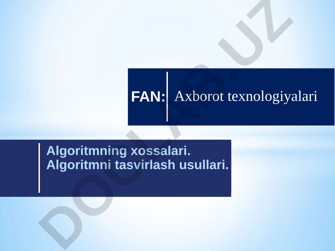 Algoritmning xossalari va tasvirlash usullari