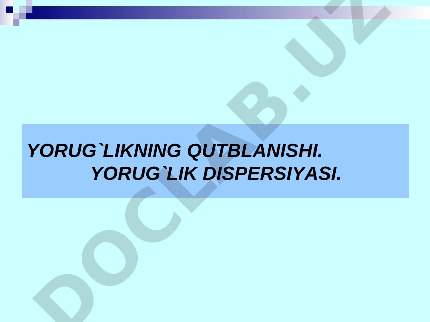 Yorug'likning qutblanishi va dispersiyasi