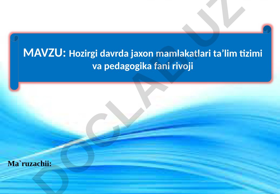 Hozirgi davrda jaxon mamlakatlari ta’lim tizimi va pedagogika fani rivoji