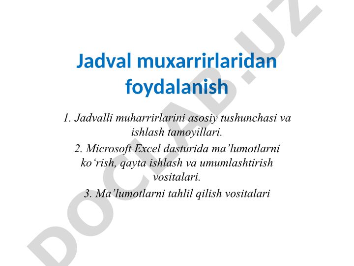 Jadval muxarrirlaridan foydalanish va Microsoft Excel dasturida ishlash