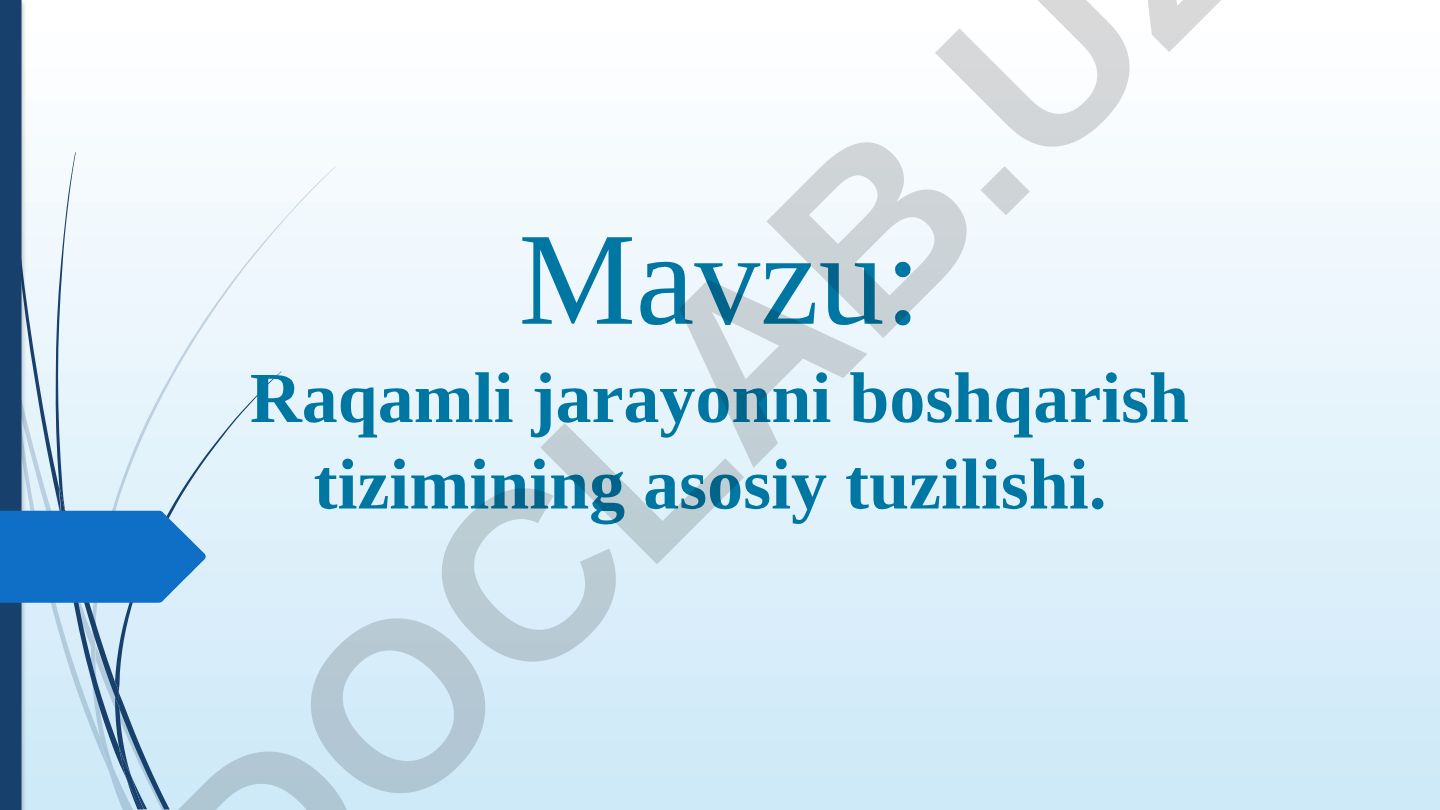 Raqamli jarayonni boshqarish tizimining asosiy tuzilishi
