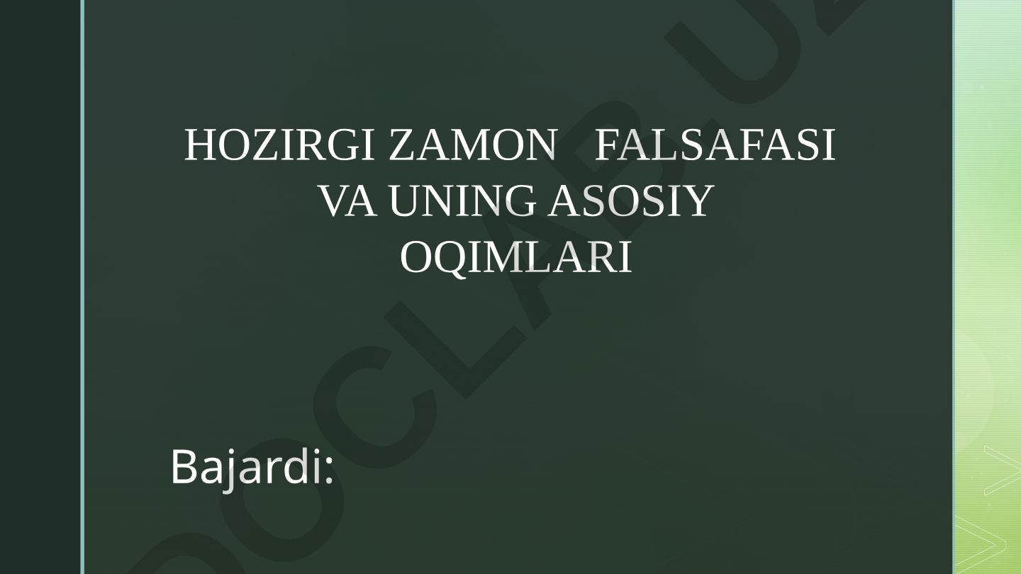 Hozirgi zamon falsafasi va uning asosiy oqimlari