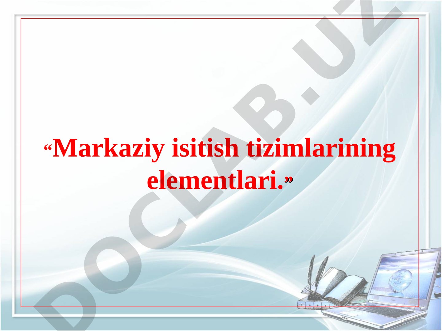 Markaziy isitish tizimlarining elementlari