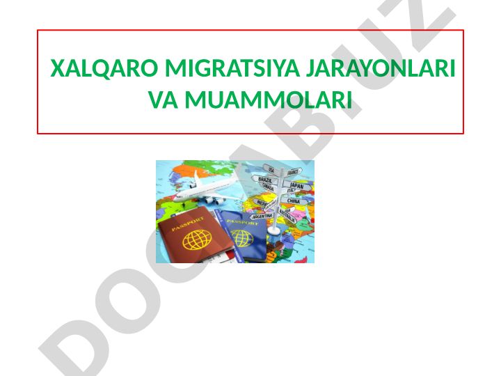 Xalqaro migratsiya jarayonlari va muammolari