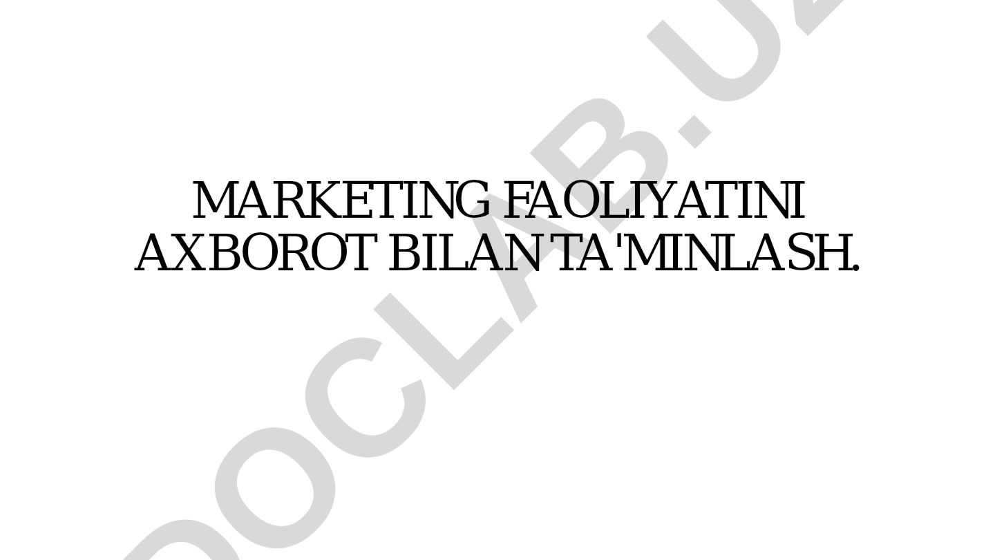 Marketing faoliyatini axborot bilan ta'minlash