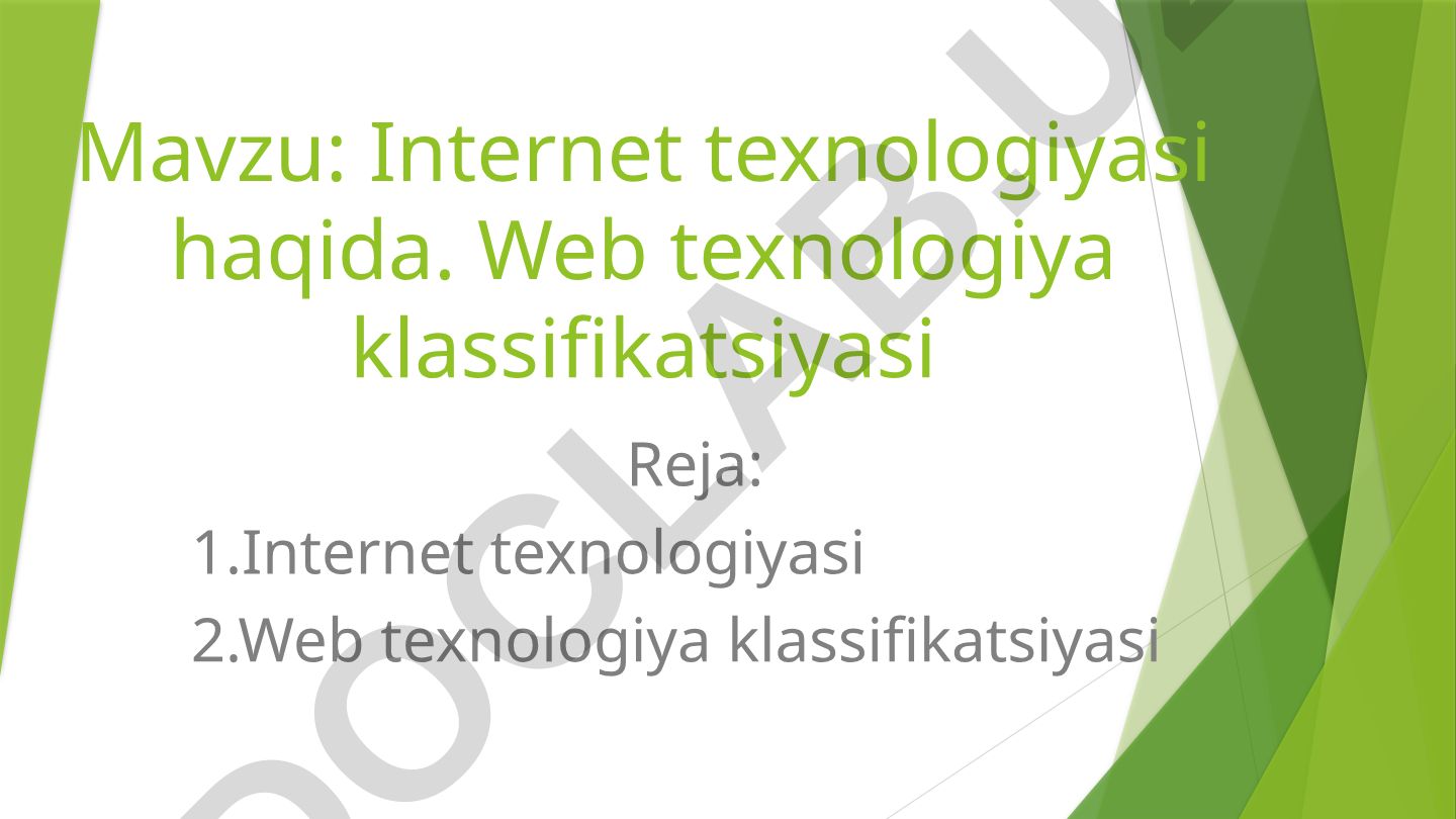 Internet texnologiyasi haqida. Web texnologiya klassifikatsiyasi