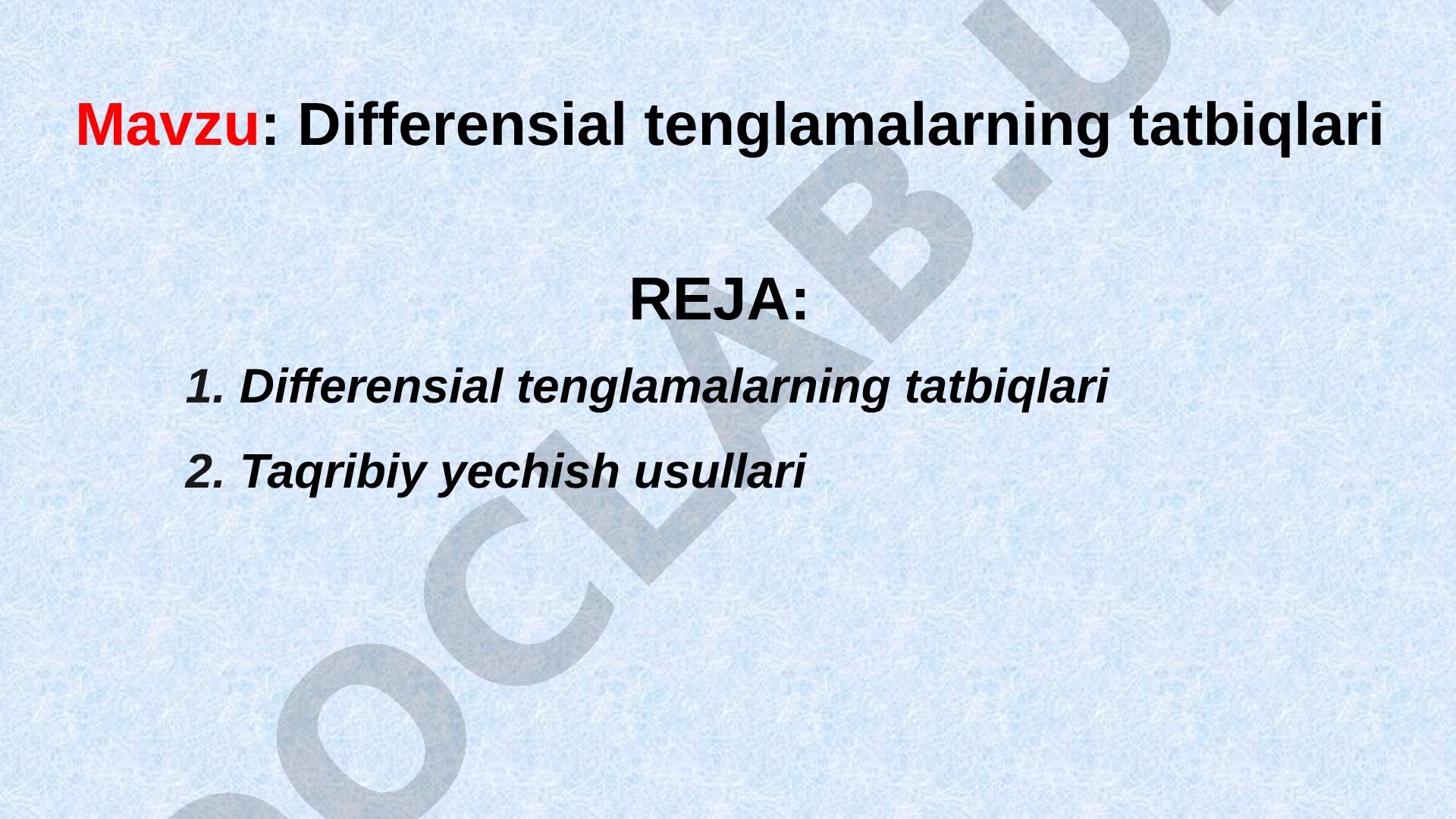 Differensial tenglamalarning tatbiqlari va taqribiy yechish usullari haqida taqdimot