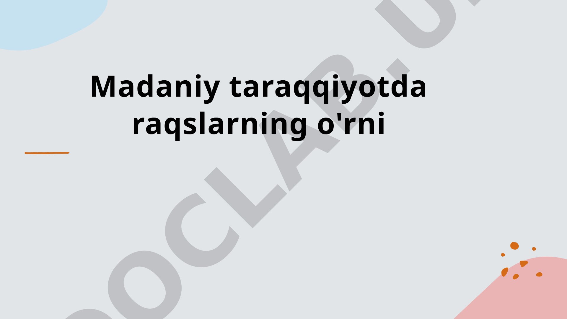 Madaniy taraqqiyotda raqslarning o'rni