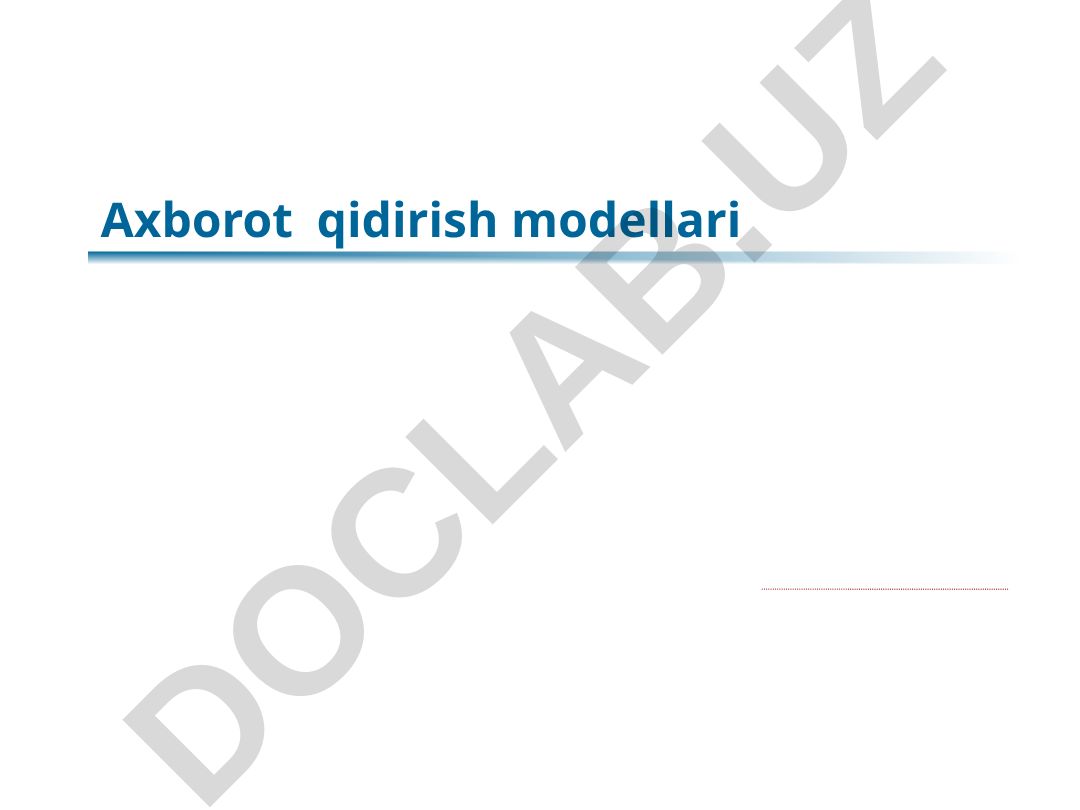 Axborot qidirish modellari va ularning tahlili