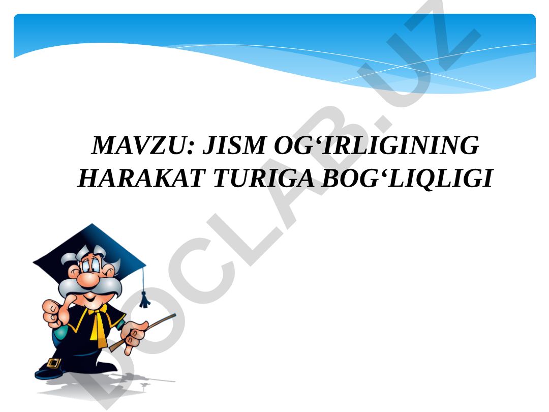 JISM OG‘IRLIGINING HARAKAT TURIGA BOG‘LIQLIGI