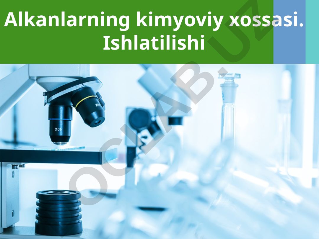 Alkanlarning kimyoviy xossalari va ishlatilishi