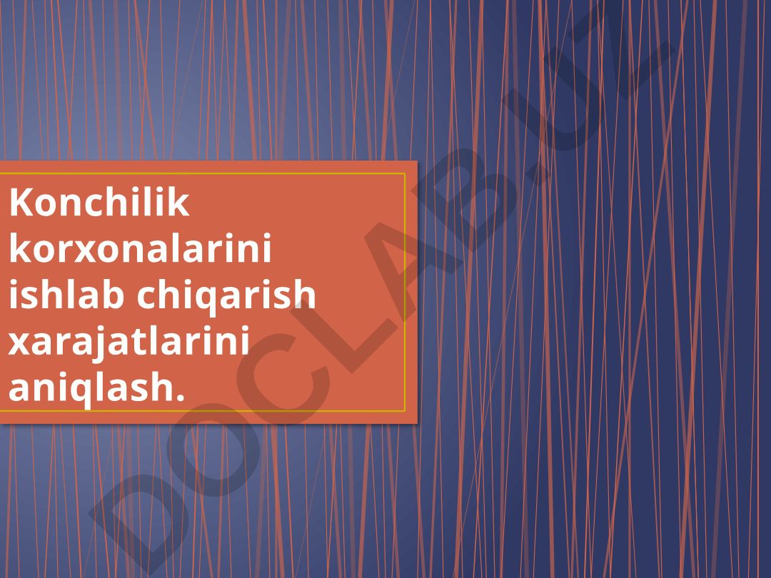 Konchilik korxonalarini ishlab chiqarish xarajatlarini aniqlash