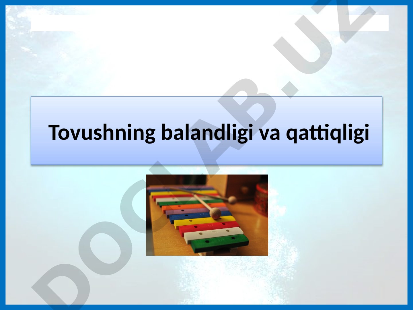 Tovushning balandligi va qattiqligi