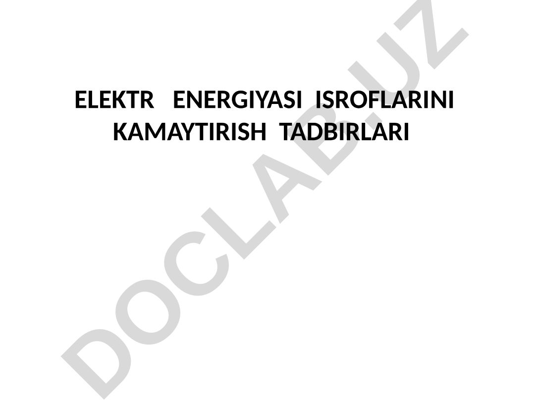 Elektr energiyasi isroflarini kamaytirish tadbirlari