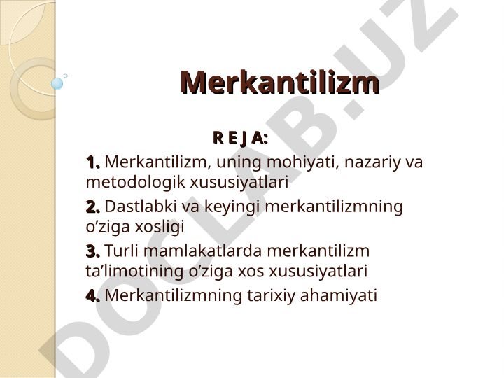 Merkantilizmning mohiyati, nazariy xususiyatlari va tarixiy ahamiyati