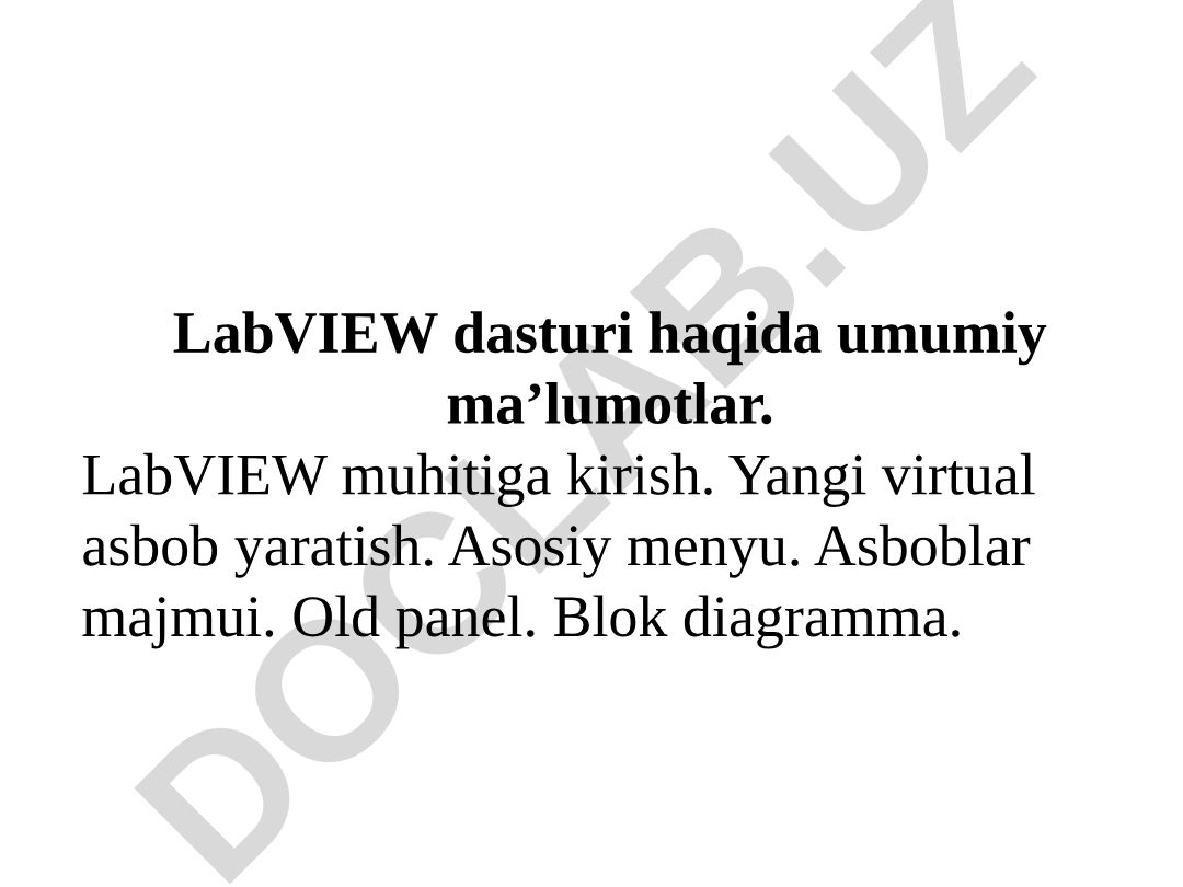 LabVIEW dasturi va virtual asboblar yaratish