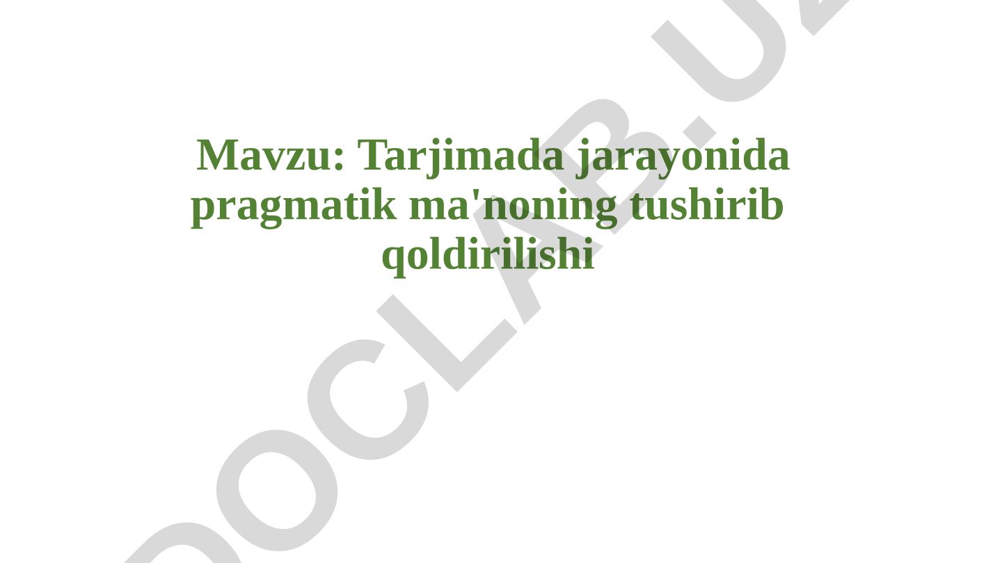 Tarjimada jarayonida pragmatik ma'noning tushirib qoldirilishi