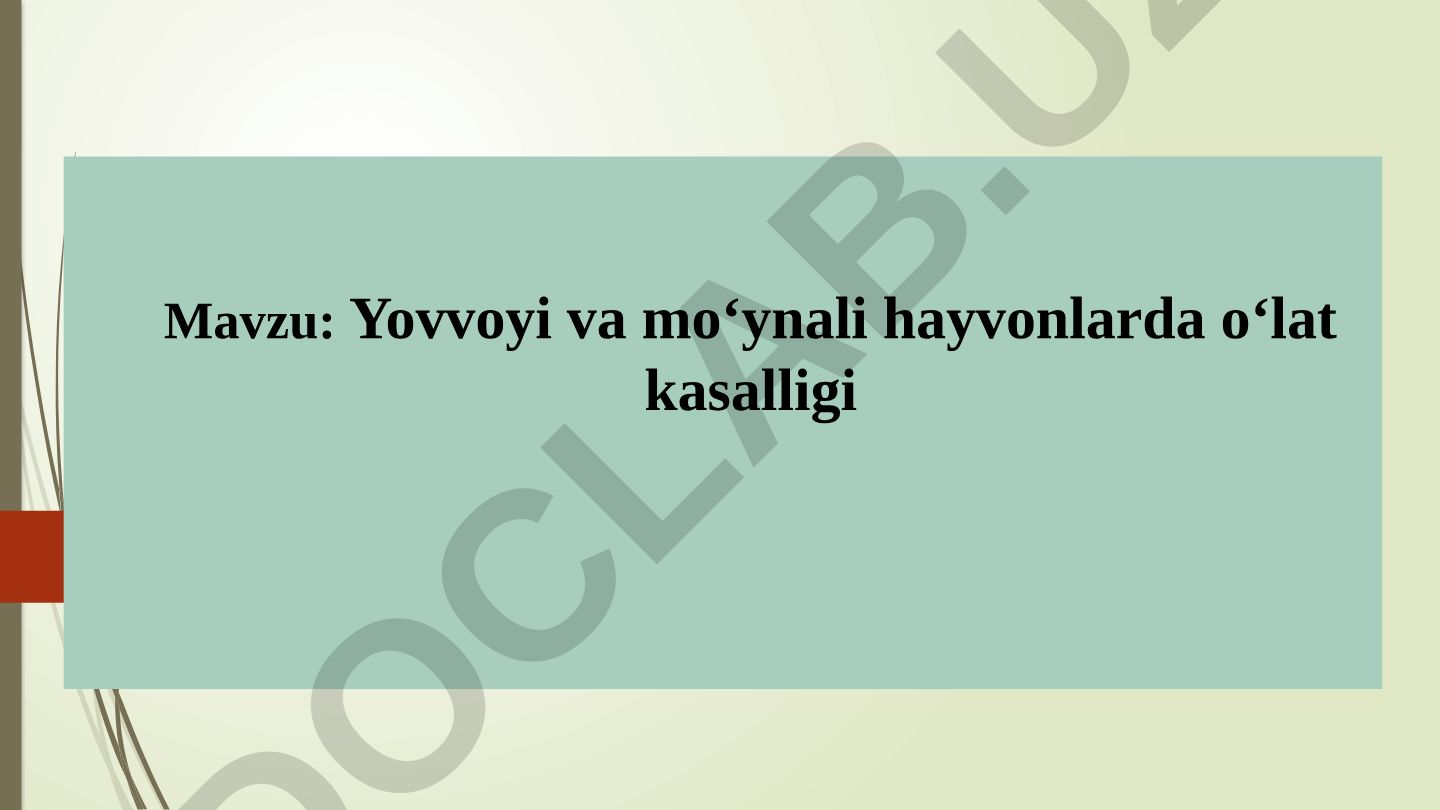 Yovvoyi va mo‘ynali hayvonlarda o‘lat kasalligi