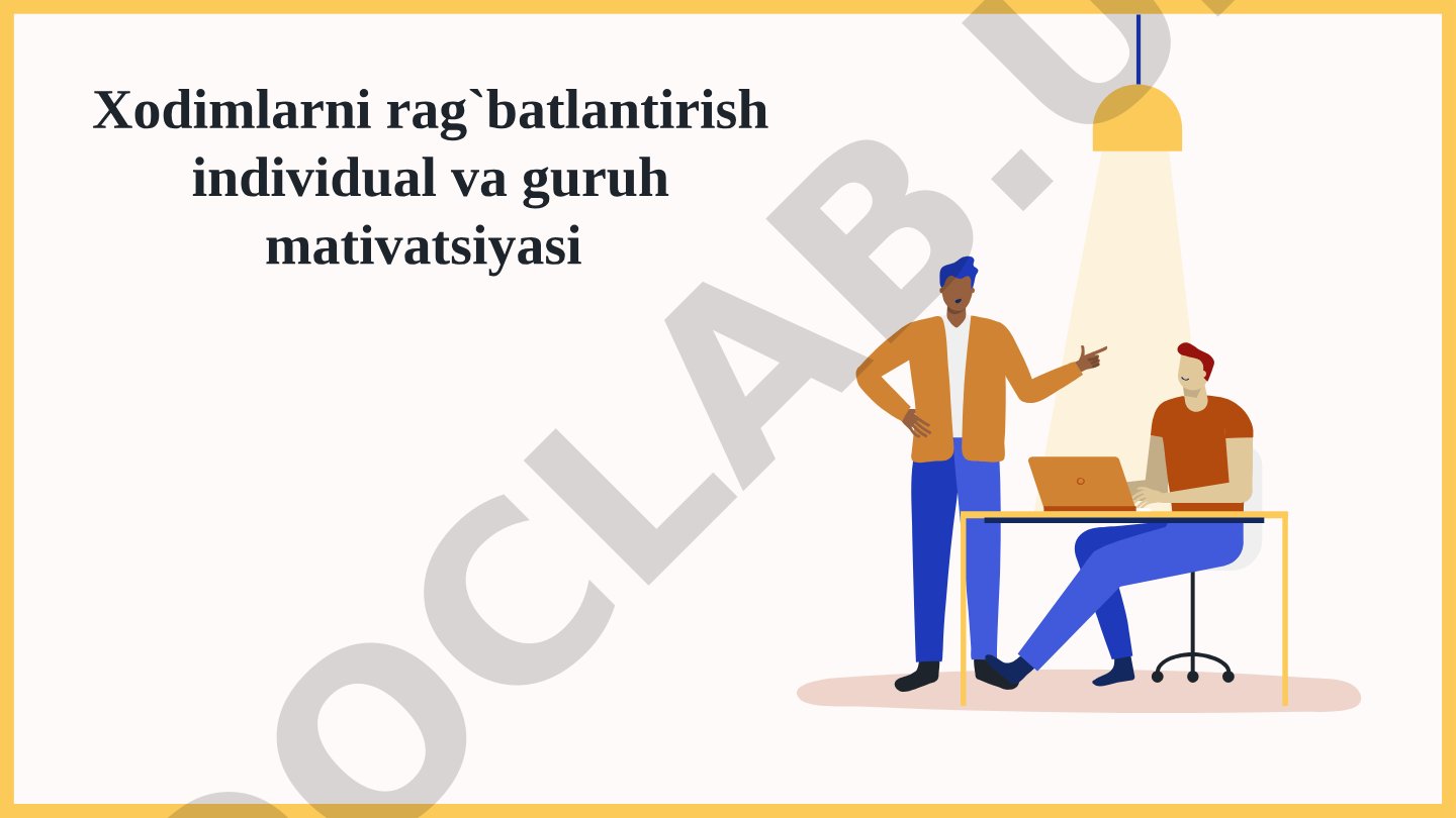 Xodimlarni rag'batlantirish tamoyillari va usullari