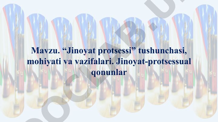 Jinoyat protsessi tushunchasi, mohiyati va vazifalari