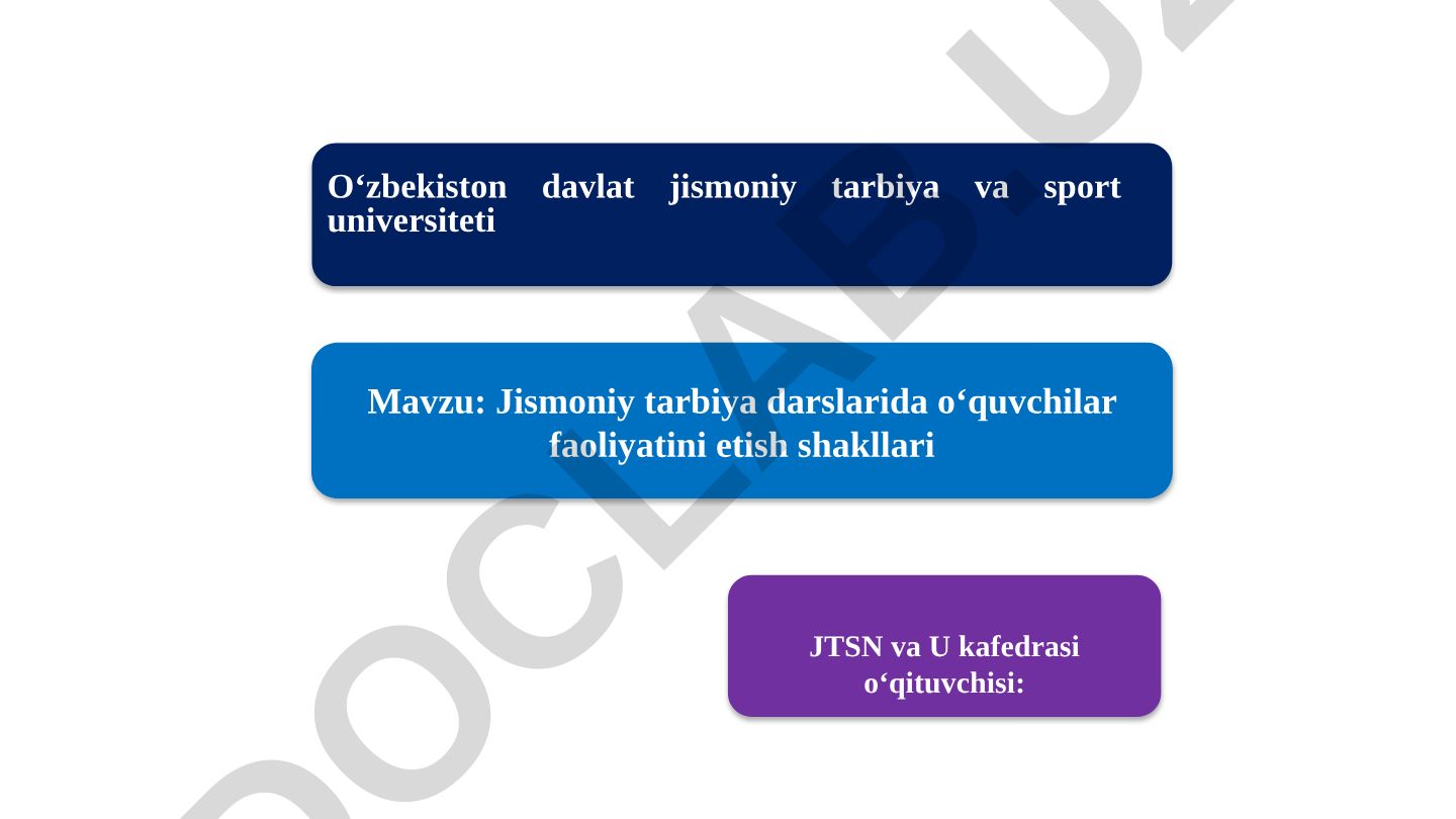 Jismoniy tarbiya darslarida o‘quvchilar faoliyatini etish shakllari