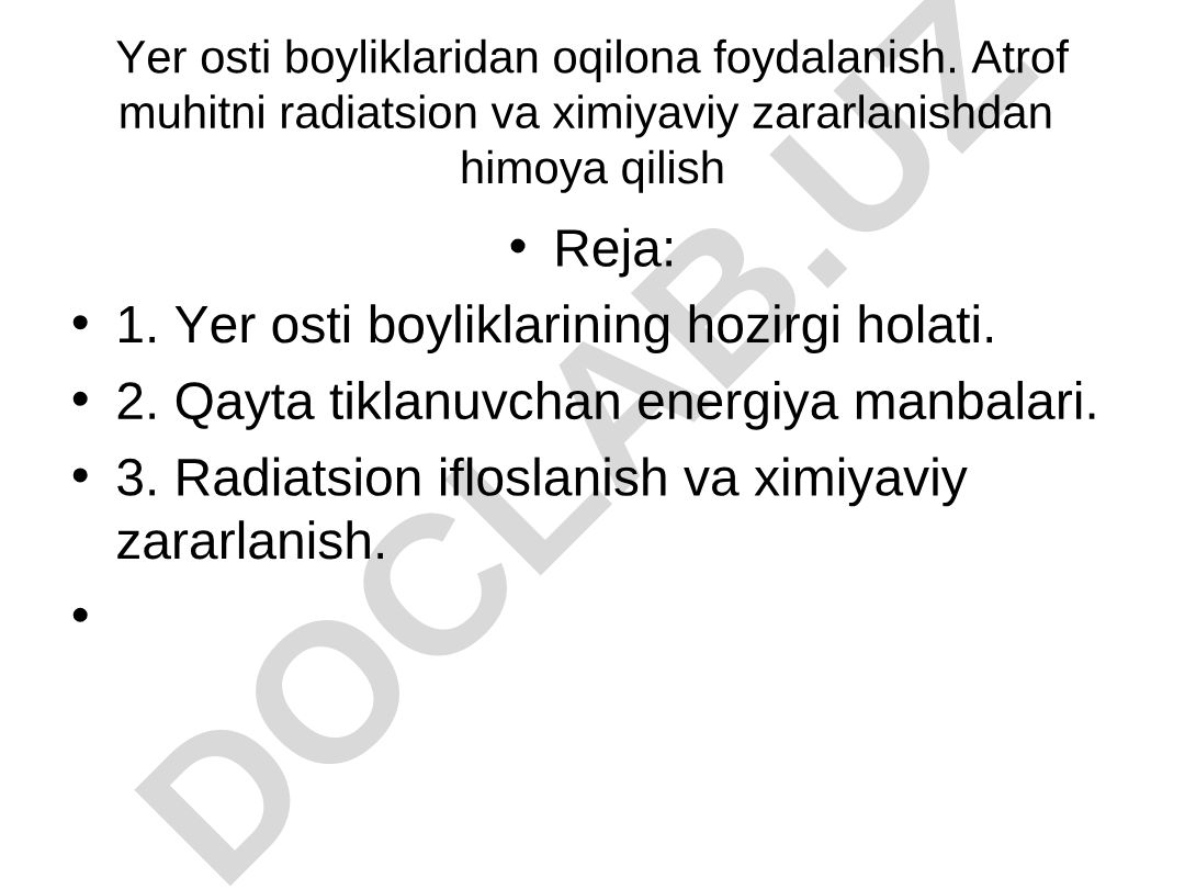 Yer osti boyliklaridan oqilona foydalanish va atrof muhitni himoya qilish