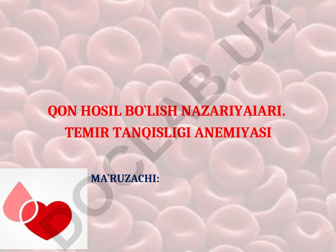 Qon hosil bo'lish nazariyalari va temir tanqisligi anemiyasi