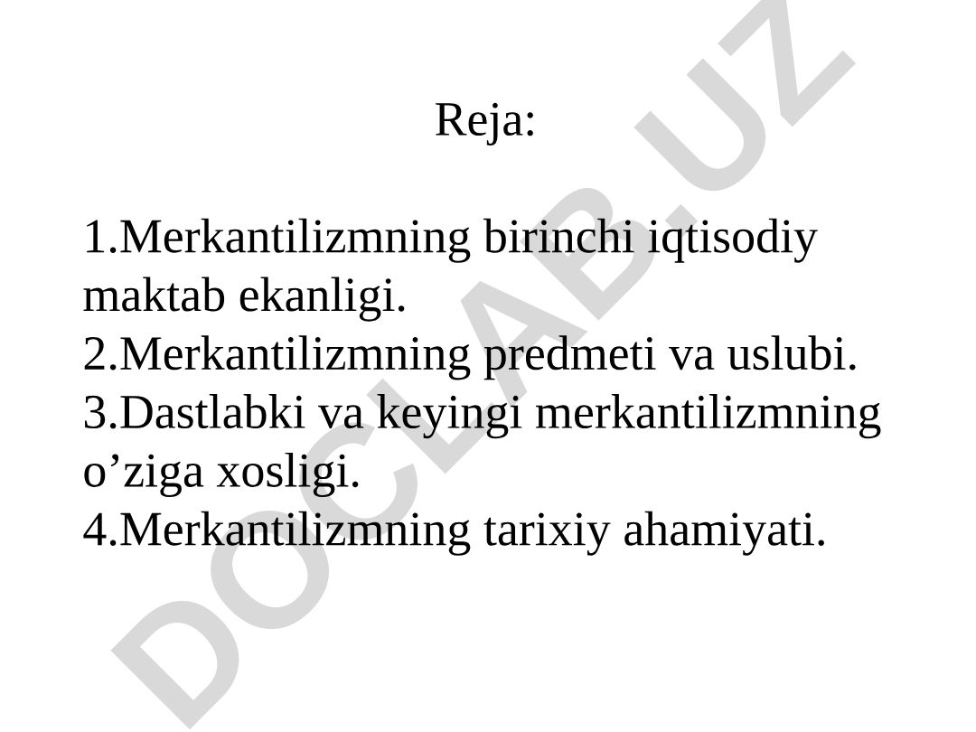 Merkantilizmning birinchi iqtisodiy maktab ekanligi va tarixiy ahamiyati