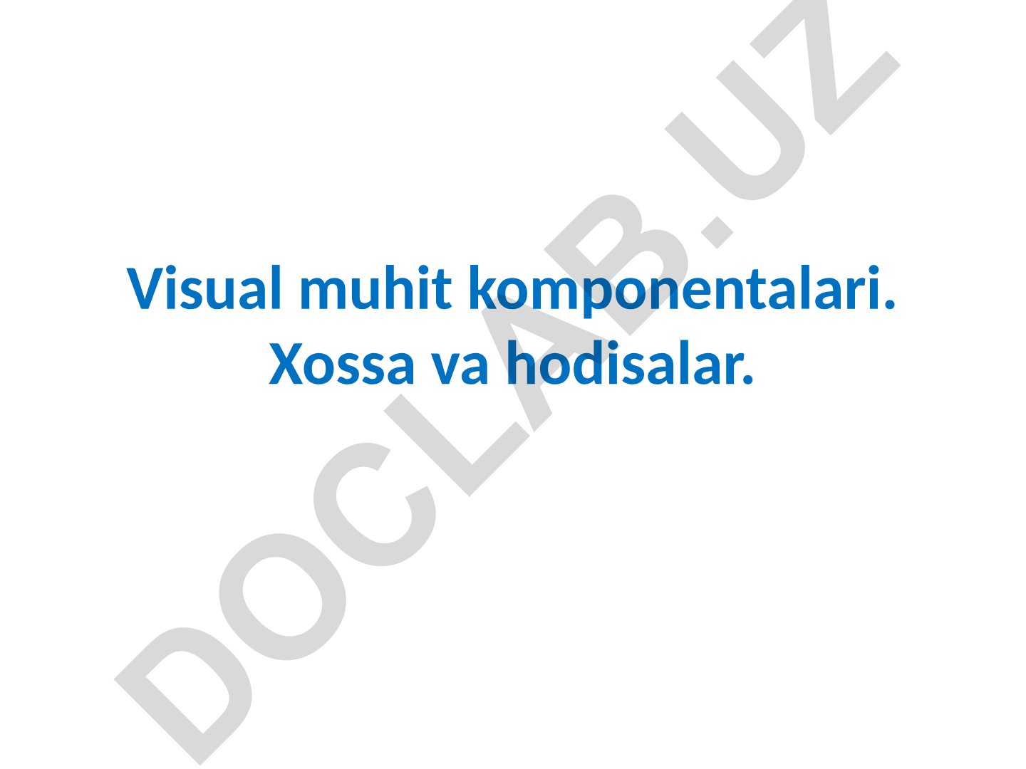 Visual muhit komponentalari va ular bilan ishlash