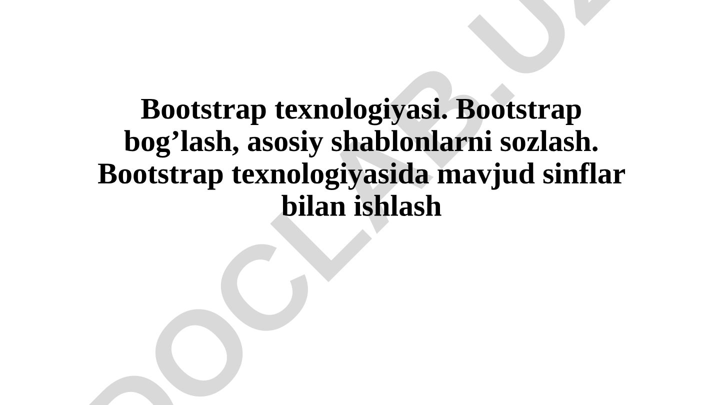 Bootstrap texnologiyasi va uning web-ishlab chiqishdagi ahamiyati
