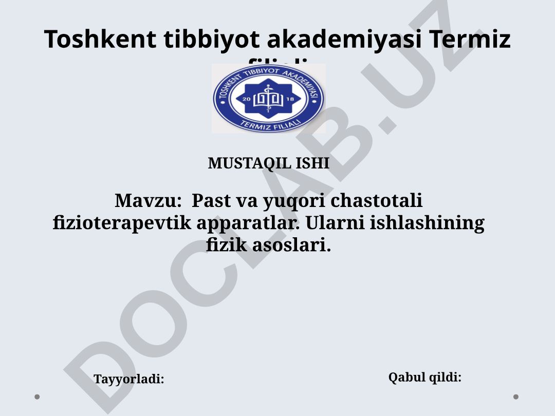 Past va yuqori chastotali fizioterapevtik apparatlar. Ularni ishlashining fizik asoslari
