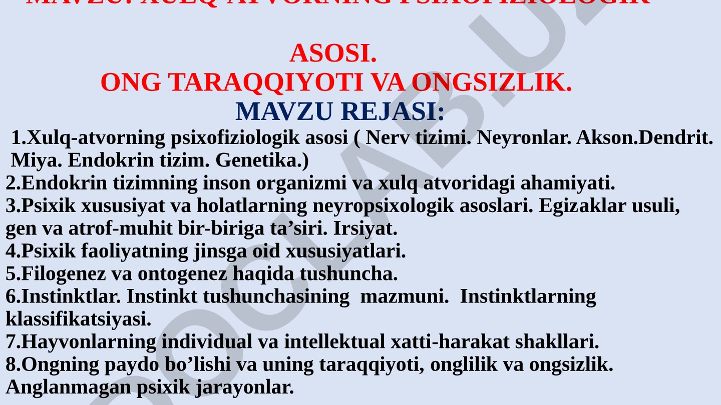 XULQ-ATVORNING PSIXOFIZIOLOGIK ASOSI. ONG TARAQQIYOTI VA ONGSIZLIK