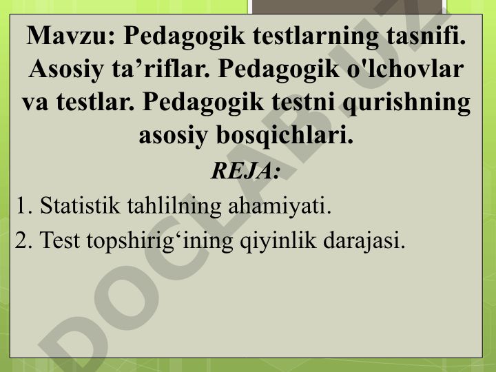 Pedagogik testlarning tasnifi, asosiy ta'riflar va qurish bosqichlari