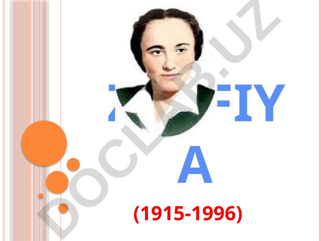 Zulfiya (1915-1996) hayoti va ijodi