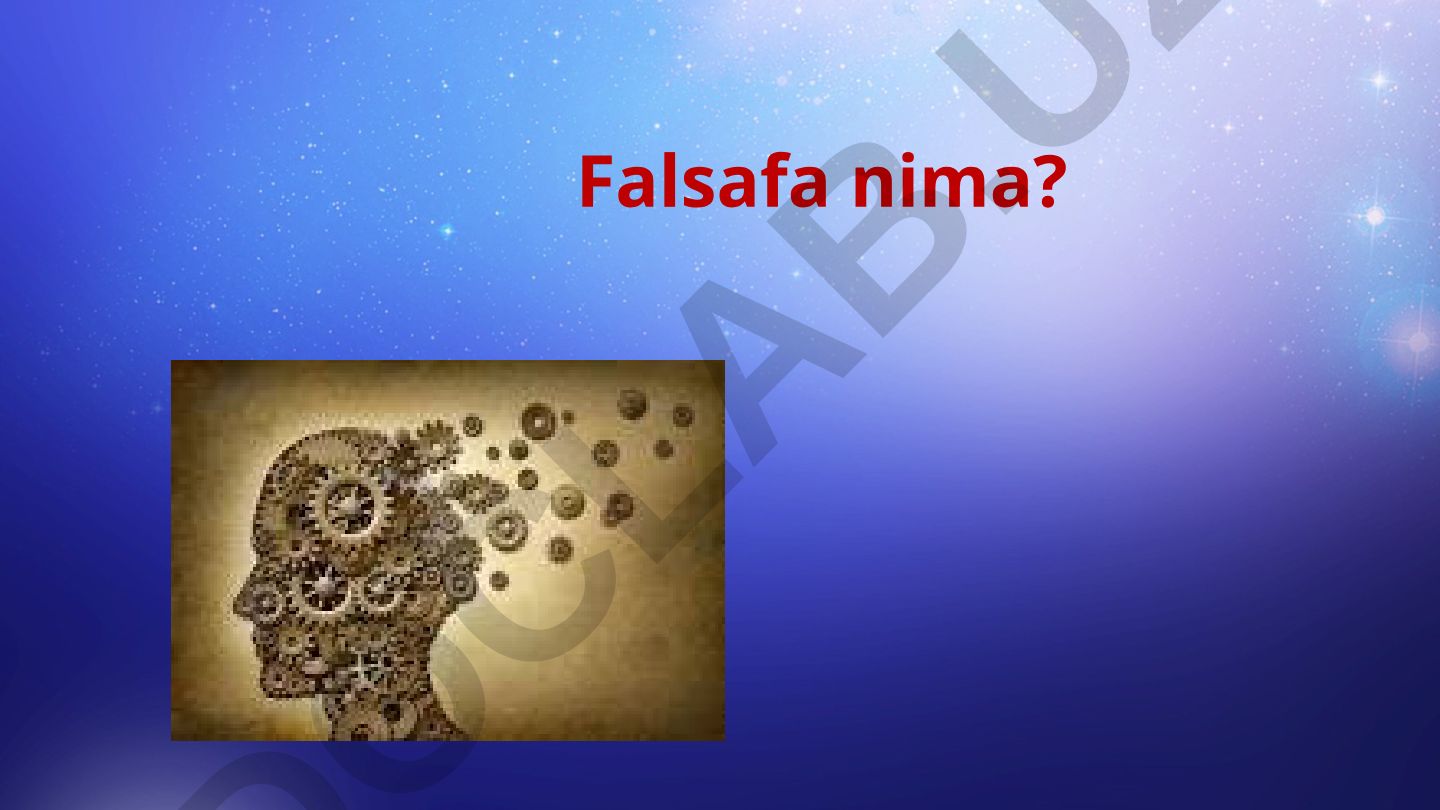 Falsafa fani mohiyati, predmeti va asosiy yo'nalishlari